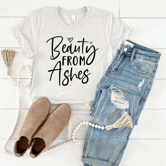 Beauty from Ashes T-Shirt