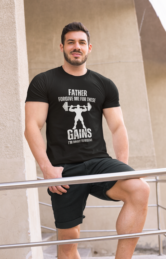 Father Forgive Me For These Gains I'm About to Receive T-Shirt