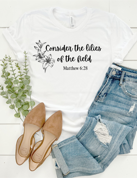 Consider the Lilies T-Shirt