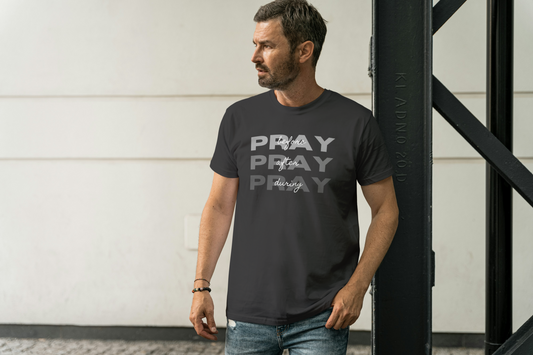 Pray Before, During and After T-Shirt