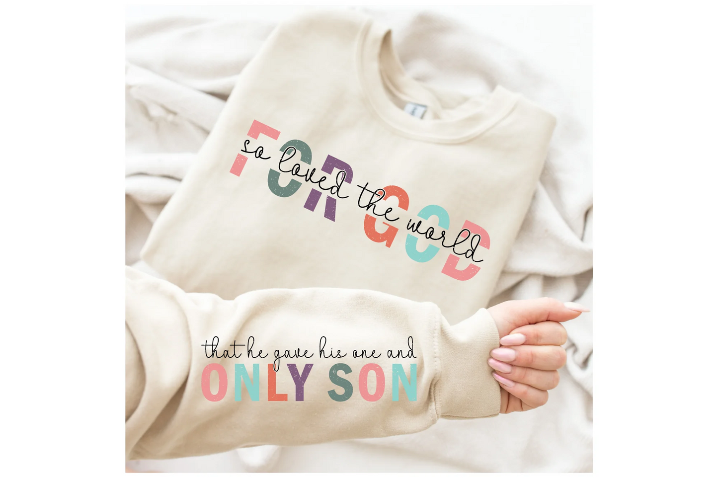 For God So Loved the World - Sweatshirt