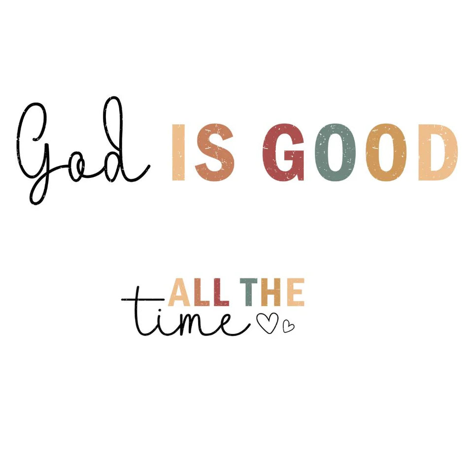God is Good All The Time Sweatshirt